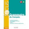 FOCUS Grammaire du français B1 - B2