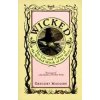 Wicked : The Life and Times of the Wicked Witch of the West - Maguire Gregory