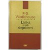 Láska mezi slepicemi - P.G. Wodehouse