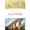 Life Lessons from 1 and 2 Peter: Between the Rock and a Hard Place (Lucado Max)