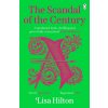 The Scandal of the Century - Lisa Hilton