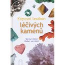 Lexikon léčivých kamenů - Werner Kühni, Walter von Holst