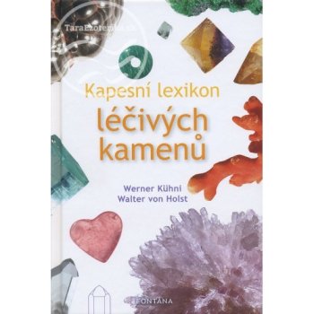 Lexikon léčivých kamenů - Werner Kühni, Walter von Holst