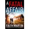 Fatal Affair (Faith Martin)(Brožovaná)