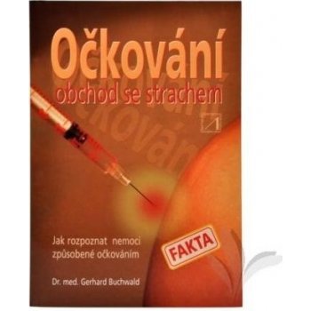 Očkování - obchod se strachem - Buchwald Gerhard