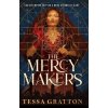 The Mercy Makers - Tessa Gratton