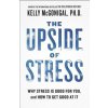 Upside of Stress (Kelly McGonigal)(Brožovaná)