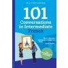 101 Conversations in Intermediate French (Olly Richards)(Brožovaná)