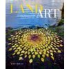 Land Art: Creating Artworks in and with the Landscape