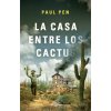 La casa entre los cactus (PAUL PEN)(Brožovaná)