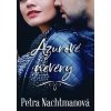 Azurové nevěry - Nachtmanová Petra