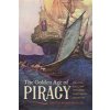 The Golden Age of Piracy: The Rise, Fall, and Enduring Popularity of Pirates (Head David)