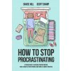 How to Stop Procrastinating