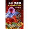 Tvoje imunita je tvůj nejlepší lékař - David Frej