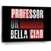 Sablio Obraz La Casa de Papel Professor or Bella Ciao motív 3 - 90x60 cm