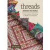 Threads Around the World: From Arabian Weaving to Batik in Zimbabwe (DEB BRANDON)(Pevná)