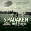 S padákem nad hlavou - Jan Břečka, Jiří Mikulka, Lukáš Lexa