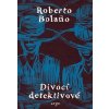 Divocí detektivové - Roberto Bolaňo