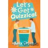 Let's Get Quizzical - Kelly Ohlert