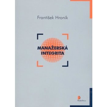 Manažerská integrita - František Hroník