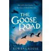The Goose Road - Rowena House