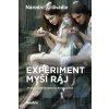 Experiment myší ráj - Jiří Havelka, Marta Ljubkováň, Martina Slúková