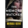 The Memory Watcher - Minka Kent