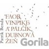 Faob, Vinpike a Palčík, dubnová žeň - Patrik Benda