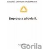 Doprava a zdravie II. - Mária Gážiová