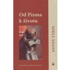 Od Písma k životu - Anton Tyrol