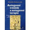 Autogenní trénink a autogenní terapie - Veronika Víchová