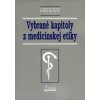 Vybrané kapitoly z medicínskej etikety - Ladislav Šoltés