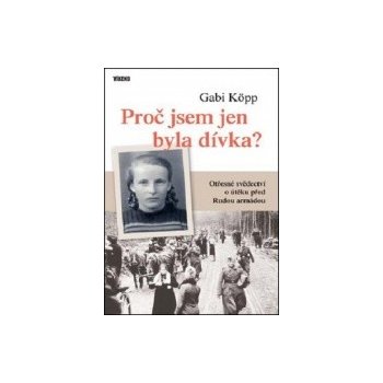 Proč jsem jen byla dívka? - Gabi Kőpp