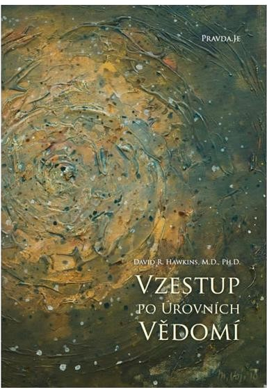 Vzestup po úrovních Vědomí - David R. Hawkins