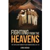 Fighting from the Heavens: Tactics and Training of Usaaf Bomber Crews, 1941-45