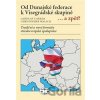 Od Dunajské federace k Visegrádské skupině... a zpět? - Ladislav Cabada