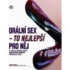 Orální sex - To nejlepší pro něj - Sonia Borg