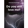 Do You Still Love Me?