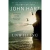 The Unwilling - John Hart