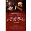 Collected Supernatural and Weird Fiction of Sir Arthur Conan Doyle