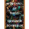 Mouthful of Birds - Samanta Schweblin, Oneworld Publications