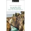 Naples and the Amalfi Coast - DK Eyewitness, DK Eyewitness Travel