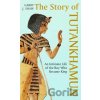 The Story of Tutankhamun: An Intimate Life of the Boy who Became King - Garry J. Shaw