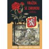Vražda se zárukou - Detektivní příběh z hořké doby, s humorem