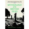 Mythology of the British Isles Ashe Geoffrey
