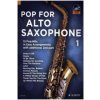 Pop For Alto Saxophone 1. Bd.1