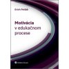 Motivácia v edukačnom procese