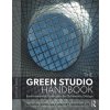 Green Studio Handbook (Alison G. Kwok,Walter Grondzik)(Brožovaná)