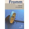 Fromm Erich: Strach ze svobody (( 239 str. B5) (vydání Portál 2014))