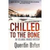 Chilled to the Bone (Bates Quentin)